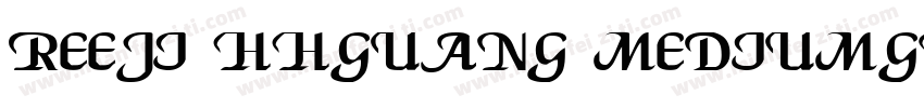 REEJI HHguang MediumGB10字体转换